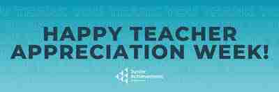 A graphic that says Happy Teacher Appreciation Week